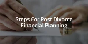 Aflac: 5 Financial Steps to Take After a Divorce