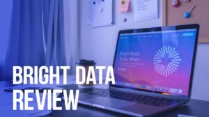 Bright Data Review: An In-Depth Analysis