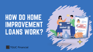 How do Home Improvement Loans Work?